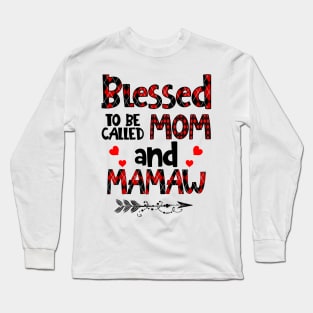 Blessed To be called Mom and mamaw Long Sleeve T-Shirt